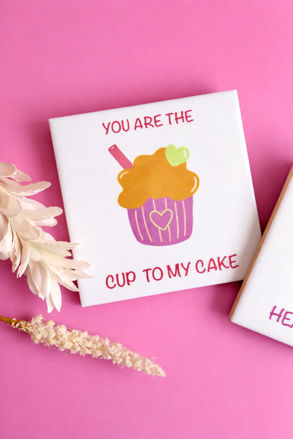 Tegeltje met tekst | You are the cup to my cake